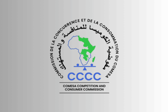 COMESA Competition Commission Strengthens Consumer Protection and Fair Market Practices