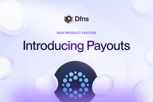 Dfns Launches Payouts