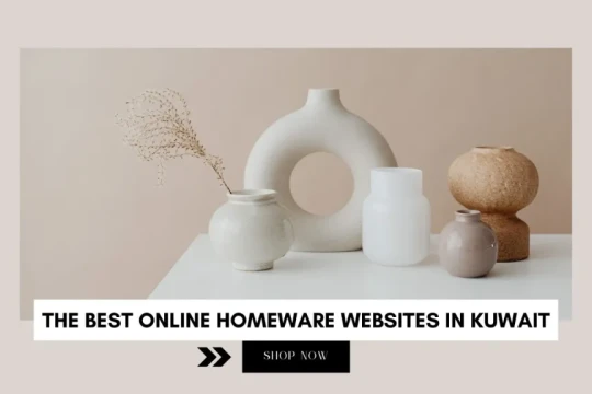 The best Online homeware websites in Kuwait-Kuwait