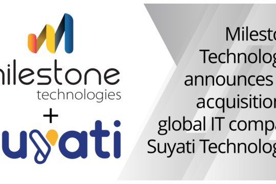 Milestone Technologies تستحوذ على شركة Suyati Technologies Pvt Ltd، وهي شركة عالمية لحلول تكنولوجيا المعلومات تتمتع بخبرة عميقة في تقنيات Microsoft والسحابة، ومنصة Salesforce، وهندسة البيانات والتحليلات المتقدمة.