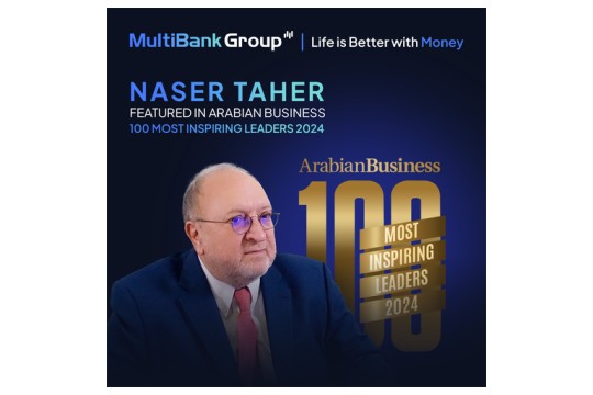 Naser Taher, Founder and Chairman of MultiBank Group, has been honored as one of Arabian Business's 100 Most Inspiring Leaders of 2024