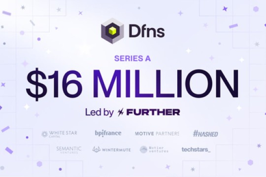 Dfns Secures $16M to Expand its Crypto Wallet Infrastructure for Finance