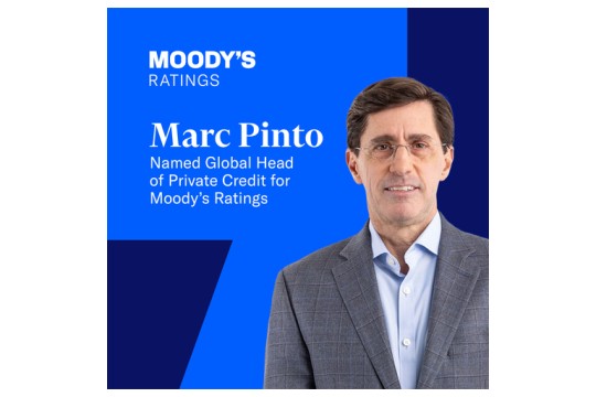 Marc Pinto Named Global Head of Private Credit for Moody’s Ratings