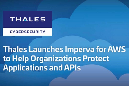 Thales Launches Imperva for AWS to Help Organizations Protect Applications and APIs